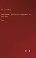 Descripción e historia del Paraguay y del Río de la Plata