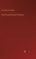 The Life and Character of Erasmus