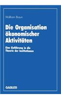 Die Organisation Ökonomischer Aktivitäten
