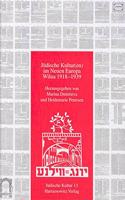 Judische Kultur Im Neuen Europa - Wilna 1918-1939