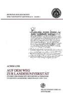 Auf Dem Weg Zur Landesuniversitat: Studien Zur Herkunft Spatmittelalterlicher Studenten Am Beispiel Greifswald (1456-1524)