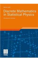 Discrete Mathematics in Statistical Physics