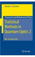Statistical Methods in Quantum Optics 2