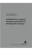 Globalisation, Company Strategies and Quality of Working Life in Europe