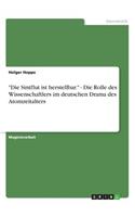 Sintflut ist herstellbar. - Die Rolle des Wissenschaftlers im deutschen Drama des Atomzeitalters