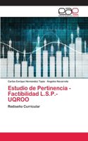 Estudio de Pertinencia - Factibilidad L.S.P.-UQROO