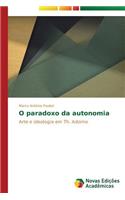 O paradoxo da autonomia: (Portuguese)