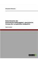 Determinanten der Zentralbankunabhängigkeit - eine kritische Analyse der europäischen Geldpolitik