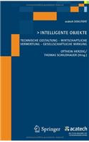 Intelligente Objekte: Technische Gestaltung - Wirtschaftliche Verwertung - Gesellschaftliche Wirkung