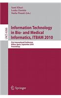 Information, Technology in Bio- And Medical Informatics, Itbam 2010