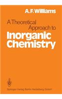 A Theoretical Approach to Inorganic Chemistry