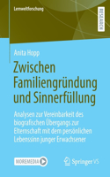 Zwischen Familiengründung Und Sinnerfüllung