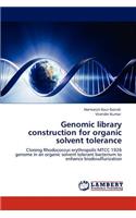 Genomic library construction for organic solvent tolerance