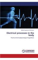 Electrical processes in the body: (English)