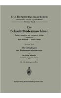 Die Schachtfördermaschinen