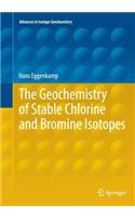 The Geochemistry of Stable Chlorine and Bromine Isotopes