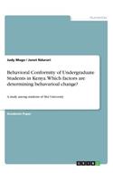 Behavioral Conformity of Undergraduate Students in Kenya. Which factors are determining behavarioal change?