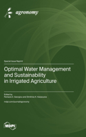 Optimal Water Management and Sustainability in Irrigated Agriculture
