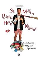 Sie müssen posten, Herr Krüger