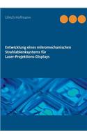 Entwicklung eines mikromechanischen Strahlablenksystems für Laser-Projektions-Displays