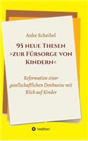 95 neue Thesen zur Fürsorge von Kindern