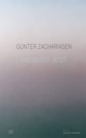 Günter Zachariasen: Infinite Now