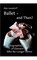 Ballet - and Then?
