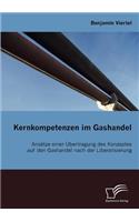 Kernkompetenzen im Gashandel: Ansätze einer Übertragung des Konzeptes auf den Gashandel nach der Liberalisierung