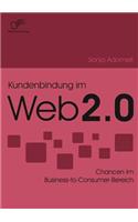 Kundenbindung im Web 2.0: Chancen im Business-to-Consumer-Bereich(German)