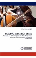Slaving Over a Hot Cello