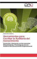 Herramientas para Facilitar la Auditoría del Conocimiento