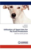 Utilization of Spent Hen for Pet Food Production