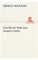 fête de Noël sous Jacques Cartier