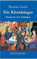 Die Kleinbürger: Drama in vier Aufzügen