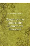 Sketch of the Philosophy of American Literature