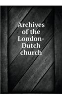 Archives of the London-Dutch church