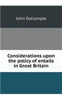 Considerations upon the policy of entails in Great Britain