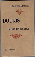 Douris et les peintres de vases grecs : etude critique