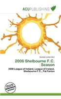 2006 Shelbourne F.C. Season: (English)