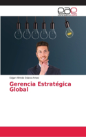 Gerencia Estratégica Global