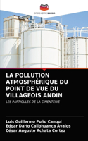 La Pollution Atmosphérique Du Point de Vue Du Villageois Andin