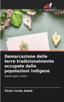 Demarcazione delle terre tradizionalmente occupate dalle popolazioni indigene