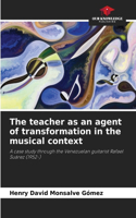 teacher as an agent of transformation in the musical context