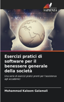 Esercizi pratici di software per il benessere generale della società