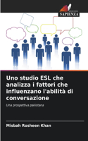 Uno studio ESL che analizza i fattori che influenzano l'abilità di conversazione