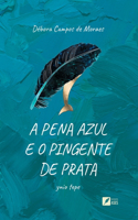 A Pena Azul e o Pingente de Prata