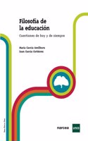 Filosofia de la educacion: Cuestiones de hoy y de siempre (Spanish Edition)