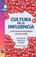 Cultura de la influencia: La fuerza suave que esta moldeando una nueva sociedad