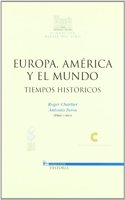 Europa, America y el mundo. Tiempos historicos