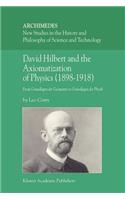 David Hilbert and the Axiomatization of Physics (1898-1918)
